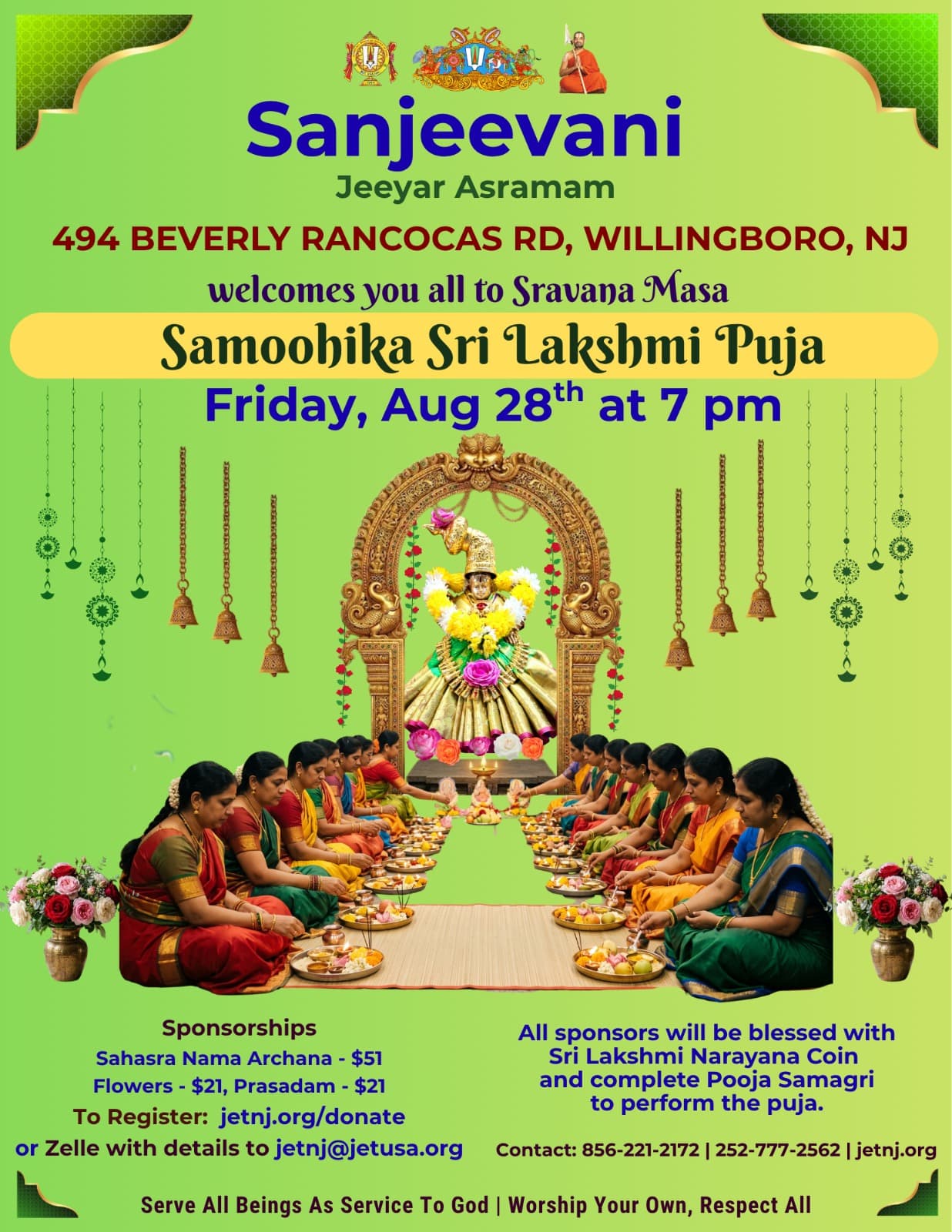 Sravana Masa Samoohika Sri Lakshmi Puja at Sanjeevani Jeeyar Asramam, 494 Beverly Rancocas Rd, Willingboro, NJ. All sponsors will be blessed with a Sri Lakshmi Narayana coin and complete pooja samagri. Sponsorships: Sahasra Nama Archana $51, Flowers $21, Prasadam $21.